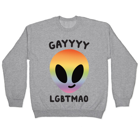 Gayyyy Lgbtmao Pullover