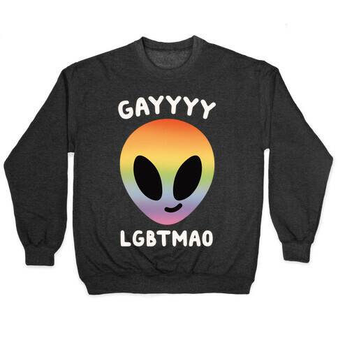 Gayyyy Lgbtmao White Print Pullover