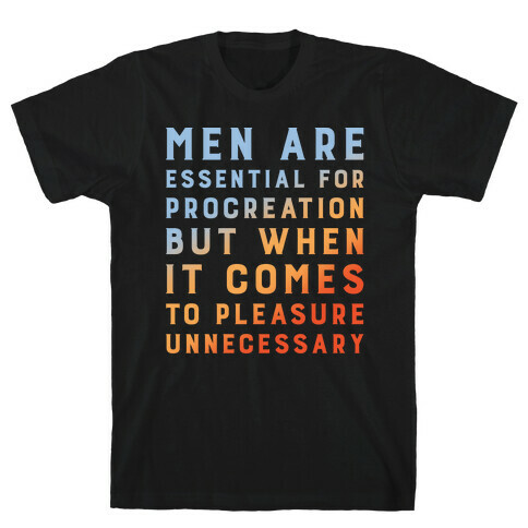 Men Aren't Necessary Quote White Print T-Shirt