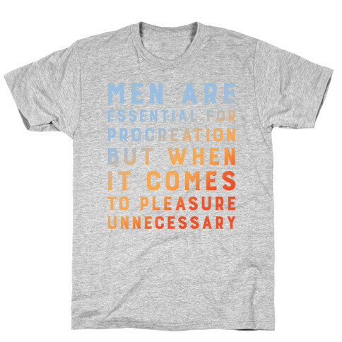 Men Aren't Necessary Quote T-Shirt