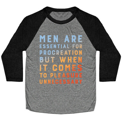 Men Aren't Necessary Quote Baseball Tee