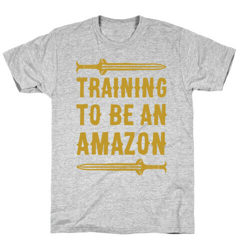 Training To Be An Amazon Parody T-Shirt