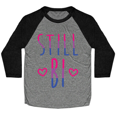 Still Bi Baseball Tee