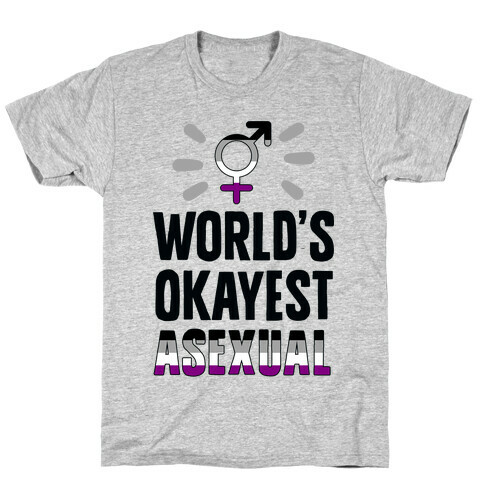 World's Okayest Asexual T-Shirt