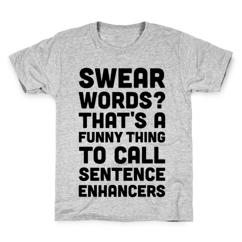 Swear Words Sentence Enhancers Kids T-Shirt