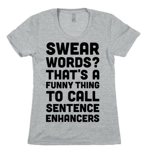 Swear Words Sentence Enhancers Womens T-Shirt