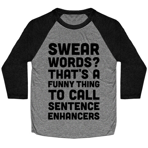 Swear Words Sentence Enhancers Baseball Tee