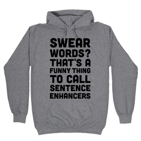 Swear Words Sentence Enhancers Hooded Sweatshirt