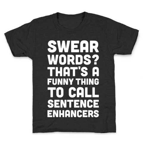 Swear Words Sentence Enhancers Kids T-Shirt