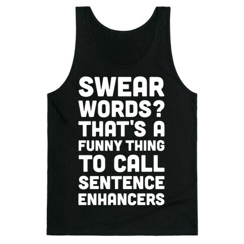 Swear Words Sentence Enhancers Tank Top