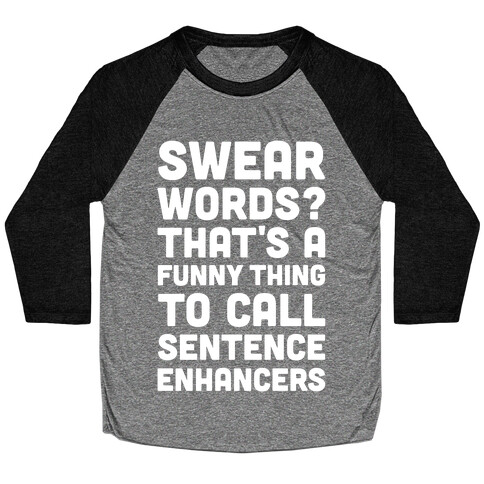 Swear Words Sentence Enhancers Baseball Tee