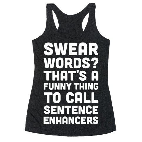 Swear Words Sentence Enhancers Racerback Tank Top