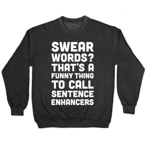 Swear Words Sentence Enhancers Pullover