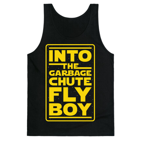 Into The Garbage Chute Fly Boy Tank Top