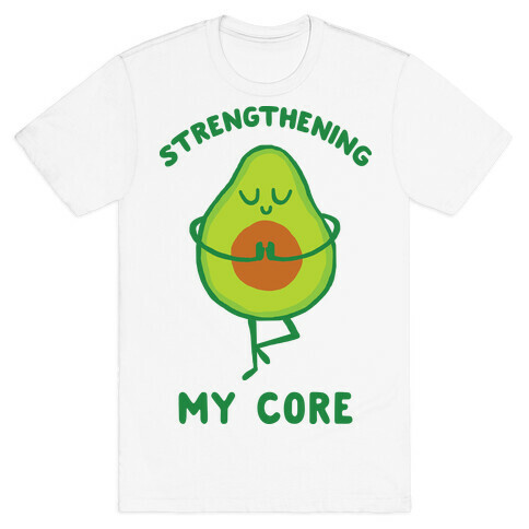 Strengthening My Core T-Shirt