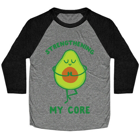 Strengthening My Core Baseball Tee