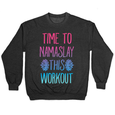 Time To Namaslay This Workout Pullover