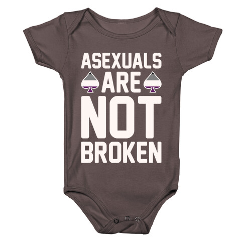 Asexuals Are Not Broken White Print Baby One-Piece