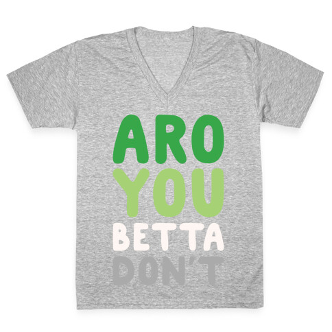 Aro You Betta Don't Parody White Print V-Neck Tee Shirt