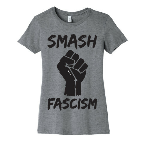 Smash Fascism Womens T-Shirt