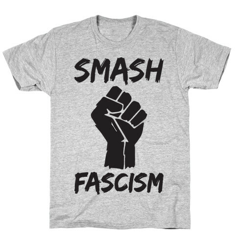 Smash Fascism T-Shirt