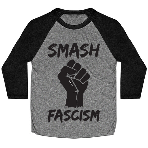 Smash Fascism Baseball Tee