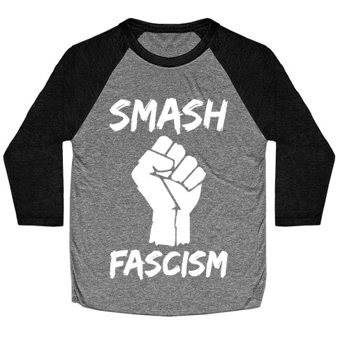 Smash Fascism Baseball Tee