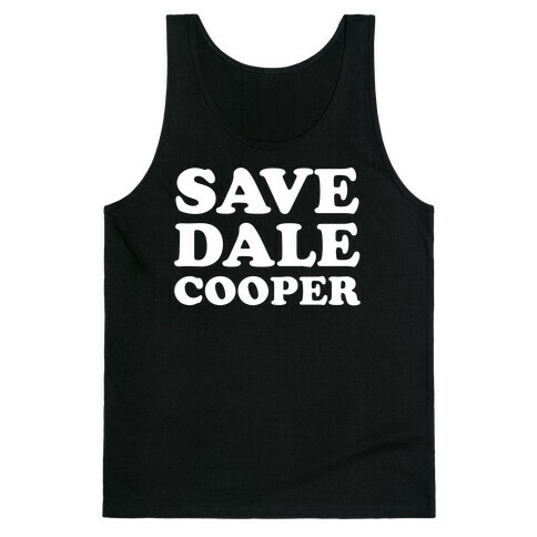 Save Dale Cooper Tank Top