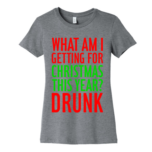 Getting Drunk For Christmas Womens T-Shirt