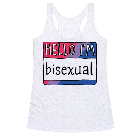 Hello I'm Bisexual Racerback Tank Top