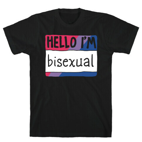 Hello I'm Bisexual T-Shirt