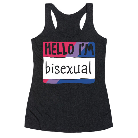 Hello I'm Bisexual Racerback Tank Top