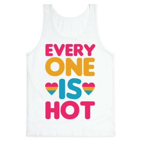 Everyone Is Hot Tank Top