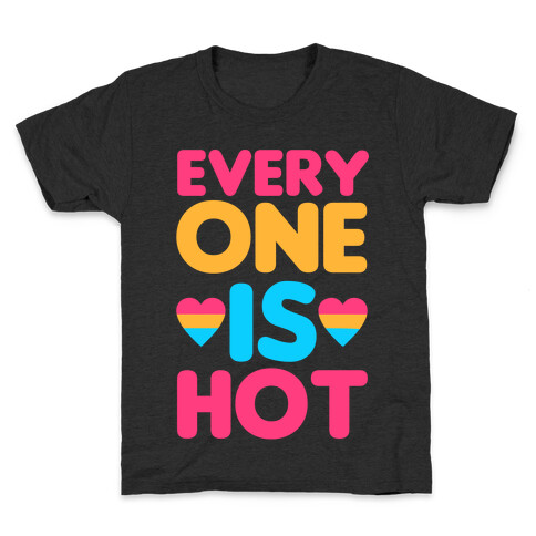 Everyone Is Hot Kids T-Shirt
