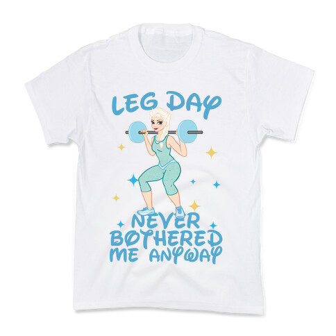 Leg Day Never Bothered Me Anyway Kids T-Shirt