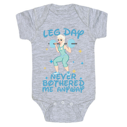 Leg Day Never Bothered Me Anyway Baby One-Piece