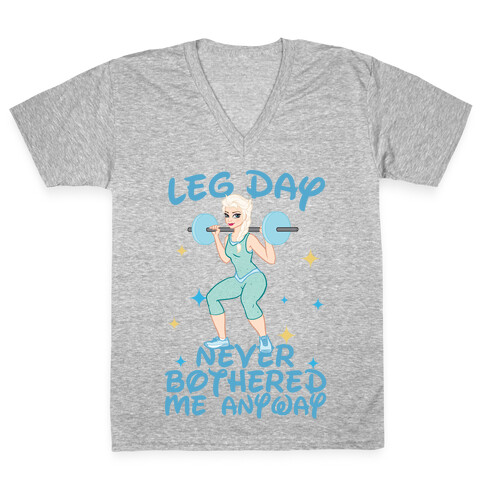 Leg Day Never Bothered Me Anyway V-Neck Tee Shirt