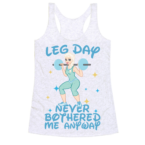 Leg Day Never Bothered Me Anyway Racerback Tank Top