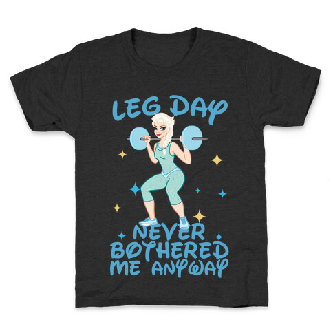 Leg Day Never Bothered Me Anyway Kids T-Shirt