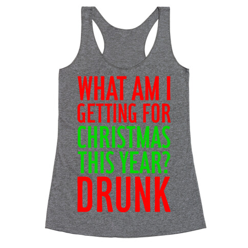 Getting Drunk For Christmas Racerback Tank Top