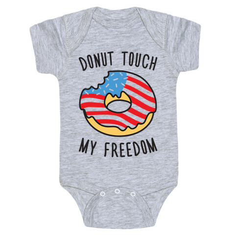 Donut Touch My Freedom Baby One-Piece