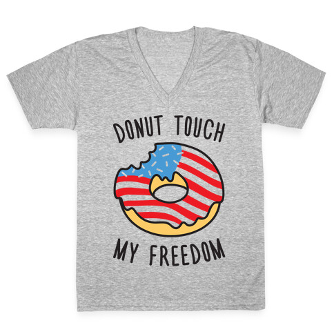 Donut Touch My Freedom V-Neck Tee Shirt