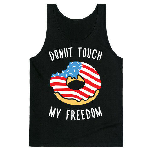 Donut Touch My Freedom Tank Top