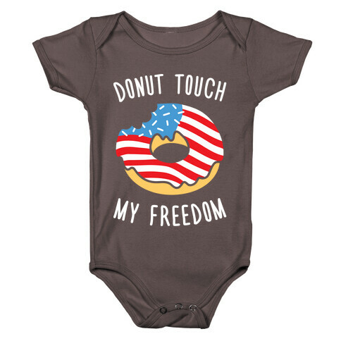 Donut Touch My Freedom Baby One-Piece