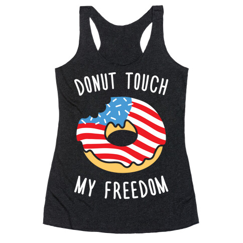 Donut Touch My Freedom Racerback Tank Top