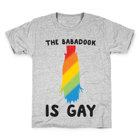 The Babadook Is Gay Parody Kids T-Shirt