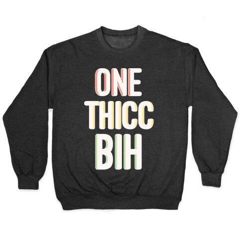 One Thicc Bih White Print Pullover
