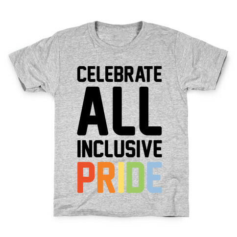 Celebrate All Inclusive Pride Kids T-Shirt