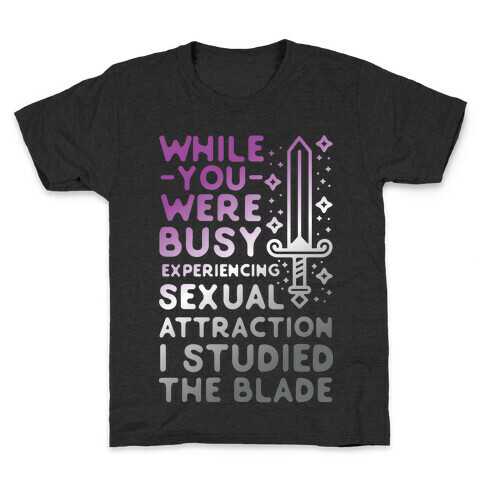 While You Were Busy Experiencing Sexual Attraction Kids T-Shirt