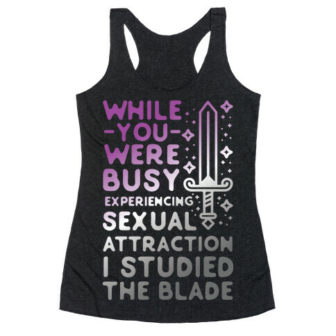 While You Were Busy Experiencing Sexual Attraction Racerback Tank Top